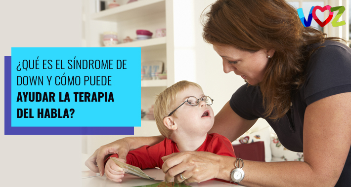 ¿Qué es el síndrome de down y cómo puede ayudar la terapia del habla? | Clínica El Instituto Voz Washington DC | Clínica El Instituto Voz Washington DC