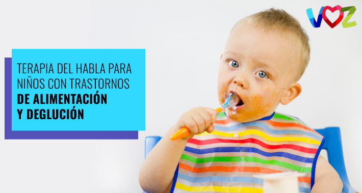 Terapia del habla para niños con trastornos de deglución y alimentación | | El Instituto Voz, Clínica de Terapia del Habla Bilingüe en Washington DC