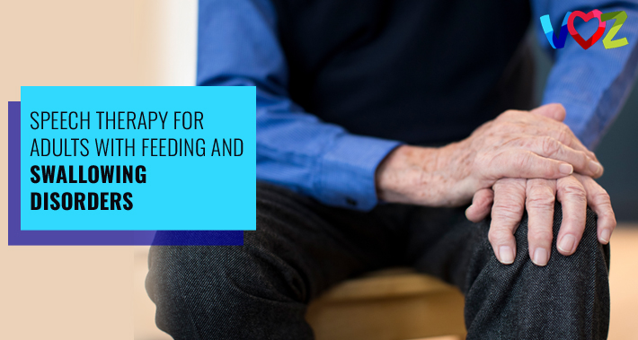 Speech Therapy For Adults With Feeding And Swallowing Disorders | The Voz Institute Services Bilingual Speech Therapist Clinic Washington DC