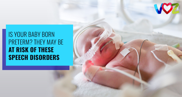 Is Your Baby Born Preterm? They May Be At Risk Of These Speech Disorders | The Voz Institute Services Bilingual Speech Therapist Clinic Washington DC