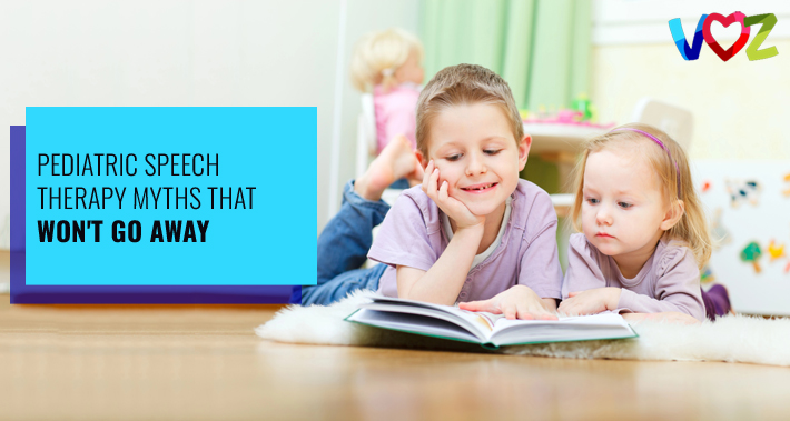 Pediatric Speech Therapy Myths That Won’t Go Away | The Voz Institute Services Bilingual Speech Therapist Clinic Washington DC