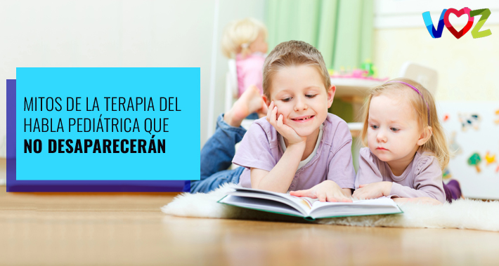Mitos de la Terapia del habla pediátrica que no desaparecerán | El Instituto Voz, Clínica de Terapia del habla Bilingüe en Washington DC