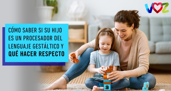 Cómo saber si su hijo es un procesador del lenguaje gestáltico y qué hacer respecto | El Instituto Voz | Clínica de Terapia del habla Bilingüe en Washington DC