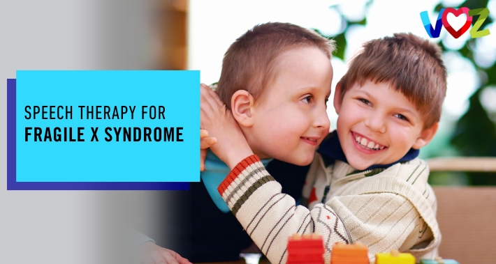 Speech Therapy for Fragile X Syndrome | The Voz Institute | Bilingual Speech Therapist Clinic Washington DC