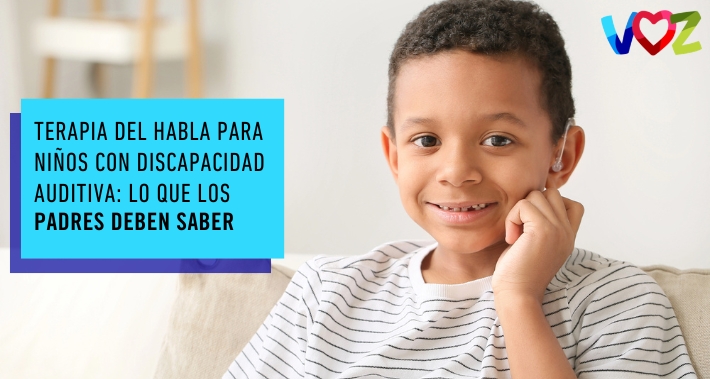 Terapia del habla para niños con discapacidad auditiva: lo que los padres deben saber | El Instituto Voz | Clínica de terapia del habla bilingüe en Washington DC